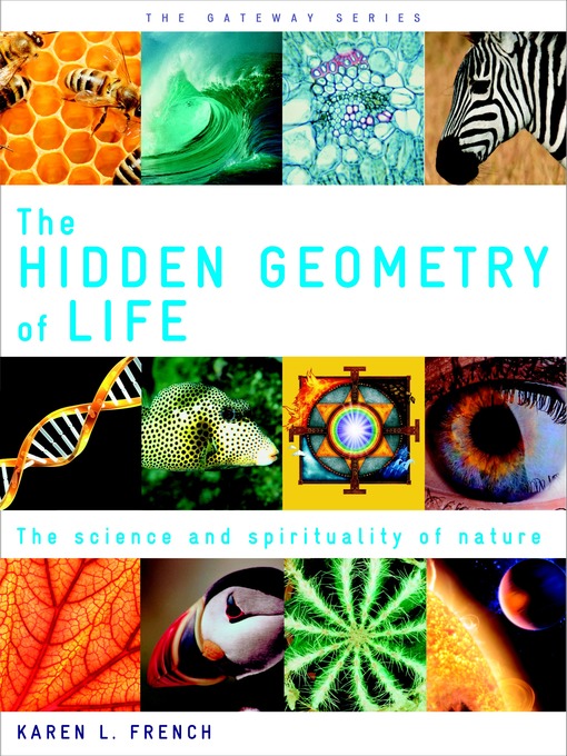 Title details for The Hidden Geometry of Life by Karen L. French - Available